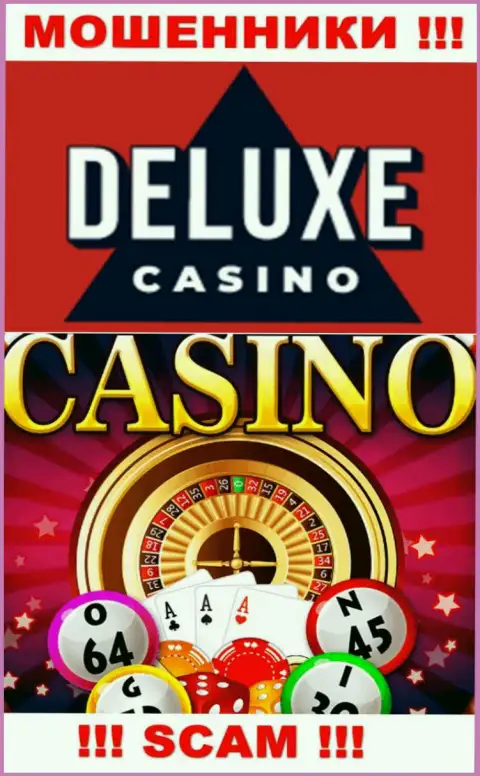 Deluxe Casino - это ушлые лохотронщики, вид деятельности которых - Casino