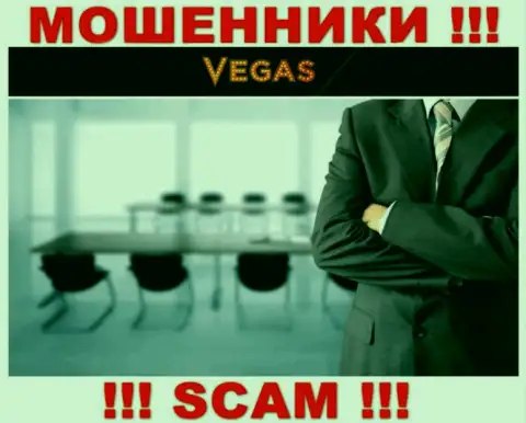 Мошенники Vegas Casino не хотят, чтобы хоть кто-то увидел, кто в действительности руководит конторой