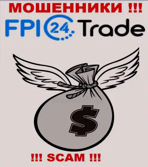 Надеетесь малость подзаработать денег ??? FPI24Trade Com в этом не станут содействовать - ОДУРАЧАТ