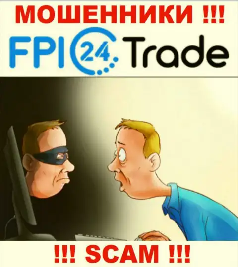Не стоит верить FPI24 Trade - сохраните свои денежные активы