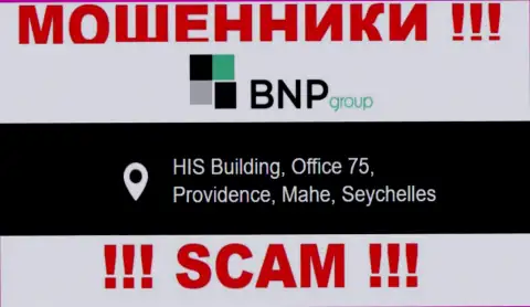 Незаконно действующая компания BNPLtd Net находится в оффшоре по адресу HIS Building, Office 75, Providence, Mahe, Seychelles, будьте крайне осторожны