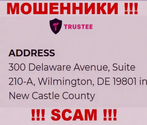 Организация Trustee Wallet находится в оффшорной зоне по адресу: 300 Делавер Авеню, Сьюит 210-A, Вилмингтон, ДЕ 19801 в округе Нью-Касл, США - однозначно internet ворюги !
