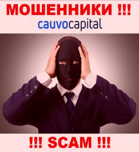 Чтоб не нести ответственность за свое мошенничество, CauvoCapital Com скрывает сведения об прямом руководстве